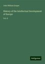 John William Draper: History of the Intellectual Development of Europe, Buch