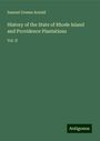 Samuel Greene Arnold: History of the State of Rhode Island and Providence Plantations, Buch