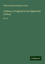 William Edward Hartpole Lecky: A History of England in the Eighteenth Century, Buch