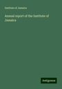 Institute Of Jamaica: Annual report of the Institute of Jamaica, Buch