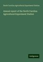 North Carolina Agricultural Experiment Station: Annual report of the North Carolina Agricultural Experiment Station, Buch