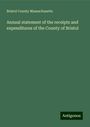 Bristol County Massachusetts: Annual statement of the receipts and expenditures of the County of Bristol, Buch