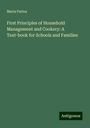 Maria Parloa: First Principles of Household Management and Cookery: A Text-book for Schools and Families, Buch