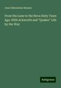 Jane Edmondson Benson: From the Lune to the Neva Sixty Years Ago: With Ackworth and "Quaker" Life by the Way, Buch