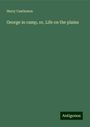 Harry Castlemon: George in camp, or, Life on the plains, Buch