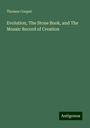 Thomas Cooper: Evolution, The Stone Book, and The Mosaic Record of Creation, Buch