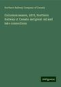 Northern Railway Company of Canada: Excursion season, 1878, Northern Railway of Canada and great rail and lake connections, Buch