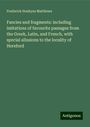 Frederick Hoskyns Matthews: Fancies and fragments: including imitations of favourite passages from the Greek, Latin, and French, with special allusions to the locality of Hereford, Buch