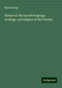 Martin Haug: Essays on the sacred language, writings, and religion of the Parsees, Buch