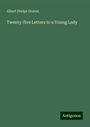 Albert Phelps Graves: Twenty-five Letters to a Young Lady, Buch