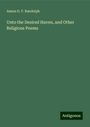 Anson D. F. Randolph: Unto the Desired Haven, and Other Religious Poems, Buch