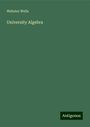 Webster Wells: University Algebra, Buch