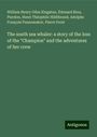 William Henry Giles Kingston: The south sea whaler: a story of the loss of the "Champion" and the adventures of her crew, Buch