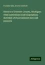 Franklin Ellis: History of Genesee County, Michigan: with illustrations and biographical sketches of its prominent men and pioneers, Buch