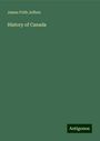 James Frith Jeffers: History of Canada, Buch