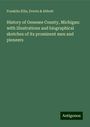 Franklin Ellis: History of Genesee County, Michigan: with illustrations and biographical sketches of its prominent men and pioneers, Buch