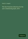 Henry G. Langely: The San Francisco directory for the year commencing April, 1879, Buch