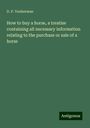 D. P. Yonkerman: How to buy a horse, a treatise containing all necessary information relating to the purchase or sale of a horse, Buch