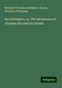 Benjamin Penhallow Shillaber: Ike Partington, or, The adventures of a human boy and his friends, Buch