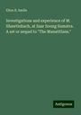 Elton R. Smilie: Investigations and experience of M. Shawtinbach, at Saar Soong Sumatra. A set or sequel to "The Manatitlans.", Buch