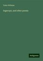 Tudor Williams: Ingecopo, and other poems, Buch