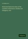 H. Belden & Co: Illustrated historical atlas of the counties of Stormont, Dundas and Glengarry, Ont., Buch