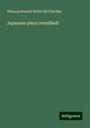 Thomas Russell Hillier McClatchie: Japanese plays (versified), Buch