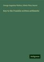 George Augustus Walton: Key to the Franklin written arithmetic, Buch