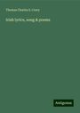 Thomas Charles S. Corry: Irish lyrics, song & poems, Buch