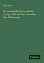 Louis Mohr: Die periodische Fachpresse der Typographie und der verwandten Geschäftszweige, Buch