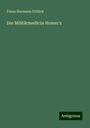 Franz Hermann Frölich: Die Militärmedicin Homer's, Buch