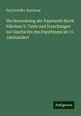 Paul Scheffer-Boichorst: Die Neuordnung der Papstwahl durch Nikolaus II. Texte und Forschungen zur Geschichte des Papstthums im 11. Jahrhundert, Buch