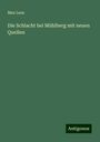 Max Lenz: Die Schlacht bei Mühlberg mit neuen Quellen, Buch