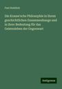 Paul Hohlfeld: Die Krause'sche Philosophie in ihrem geschichtlichen Zusammenhange und in ihrer Bedeutung für das Geistesleben der Gegenwart, Buch