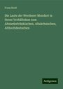 Franz Koch: Die Laute der Werdener Mundart in ihrem Verhältnisse zum Altniederfränkischen, Altsächsischen, Althochdeutschen, Buch