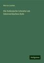 Marcus Landau: Die italienische Literatur am österreichischen Hofe, Buch