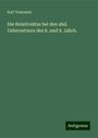 Karl Tomanetz: Die Relativsätze bei den ahd. Uebersetzern des 8. und 9. Jahrh., Buch