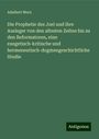 Adalbert Merx: Die Prophetie des Joel und ihre Ausleger von den altesten Zeiten bis zu den Reformatoren, eine exegetisch-kritische und hermeneutisch-dogmengeschichtliche Studie, Buch