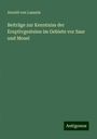 Arnold Von Lasaulx: Beiträge zur Kenntniss der Eruptivgesteine im Gebiete vor Saar und Mosel, Buch