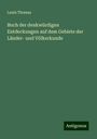 Louis Thomas: Buch der denkwürdigen Entdeckungen auf dem Gebiete der Länder- und Völkerkunde, Buch