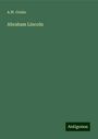 A. W. Grube: Abraham Lincoln, Buch