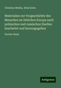 Christian Mehlis: Materialien zur Vorgeschichte des Menschen im östlichen Europa nach polnischen und russischen Duellen bearbeitet und herausgegeben, Buch