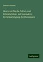 Anton Schlossar: Oesterreichische Cultur- und Literaturbilder mit besonderer Berücksichtigung der Steiermark, Buch