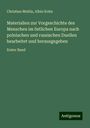 Christian Mehlis: Materialien zur Vorgeschichte des Menschen im östlichen Europa nach polnischen und russischen Duellen bearbeitet und herausgegeben, Buch