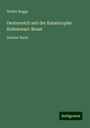 Walter Rogge: Oesterreich seit der Katastrophe Hohenwart-Beust, Buch