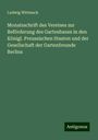 Ludwig Wittmack: Monatsschrift des Vereines zur Beförderung des Gartenbaues in den Königl. Preussischen Staaten und der Gesellschaft der Gartenfreunde Berlins, Buch