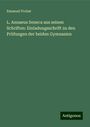 Emanuel Probst: L. Annaeus Seneca aus seinen Schriften: Einladungsschrift zu den Prüfungen der beiden Gymnasien, Buch