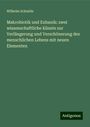 Wilhelm Schmöle: Makrobiotik und Eubanik: zwei wissenschaftliche Künste zur Verlängerung und Verschönerung des menschlichen Lebens mit neuen Elementen, Buch