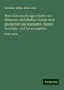 Christian Mehlis: Materialien zur Vorgeschichte des Menschen im östlichen Europa nach polnischen und russischen Duellen bearbeitet und herausgegeben, Buch