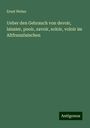 Ernst Weber: Ueber den Gebrauch von devoir, laissier, pooir, savoir, soloir, voloir im Altfranzösischen, Buch